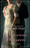 Elizabeth Hoyt - Notorious Pleasures - Number 2 in series.