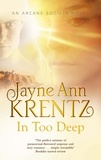 Jayne Ann Krentz - In Too Deep - Number 10 in series.