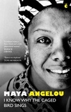 Maya Angelou - I Know Why The Caged Bird Sings - The international Classic and Sunday Times Top Ten Bestseller.