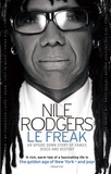 Nile Rodgers - Le Freak - An Upside Down Story of Family, Disco and Destiny.
