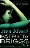 Patricia Briggs - Iron Kissed - Mercy Thompson: Book 3.