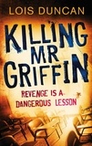 Lois Duncan - Killing Mr Griffin.