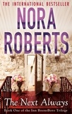 Nora Roberts - The Next Always - Number 1 in series.