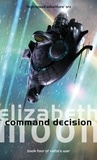 Elizabeth Moon - Command Decision.