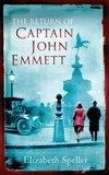 Elizabeth Speller - The Return Of Captain John Emmett.