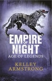 Kelley Armstrong - Empire of Night - Book 2 in the Age of Legends Trilogy.
