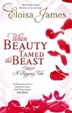 Eloisa James - When Beauty Tamed The Beast - Number 2 in series.