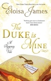 Eloisa James - The Duke is Mine - Number 3 in series.