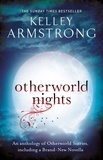 Kelley Armstrong - Otherworld Nights - Book 3 of the Tales of the Otherworld Series.