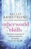 Kelley Armstrong - Otherworld Chills - Final Tales of the Otherworld.