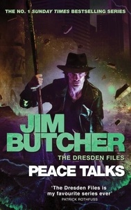 Jim Butcher - Peace Talks - The Dresden Files, Book Sixteen.