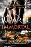 J. R. Ward - Immortal - Number 6 in series.