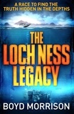 Boyd Morrison - The Loch Ness Legacy.