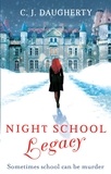 C. J. DAUGHERTY - Night School: Legacy - Number 2 in series.