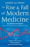 James Le Fanu - The Rise And Fall Of Modern Medicine.