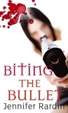 Jennifer Rardin - Biting the Bullet.