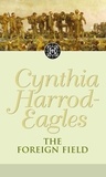 Cynthia Harrod-Eagles - The Foreign Field - The Morland Dynasty, Book 31.