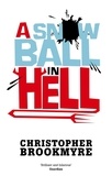 Christopher Brookmyre - A Snowball in Hell.