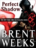 Brent Weeks - Perfect Shadow - A Night Angel Novella.