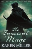 Karen Miller - The Innocent Mage - Kingmaker, Kingbreaker Book One.