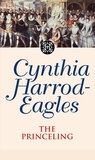 Cynthia Harrod-Eagles - The Princeling - The Morland Dynasty, Book 3.