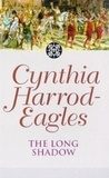 Cynthia Harrod-Eagles - The Long Shadow - The Morland Dynasty, Book 6.