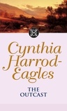 Cynthia Harrod-Eagles - The Outcast - The Morland Dynasty, Book 21.