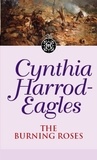 Cynthia Harrod-Eagles - The Burning Roses - The Morland Dynasty, Book 29.