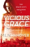 M. L. N. Hanover - Vicious Grace - Black Sun's Daughter: Book Three.