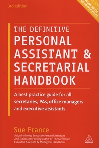 Sue France - The Definitive Personal Assistant & Secretarial Handbook.