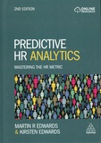 Martin R Edwards et Kirsten Edwards - Predictive HR Analytics - Mastering the HR Metric.