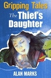 Alan Marks - The Thief's Daughter - Gripping Tales.