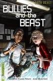 Andrew Fusek Peters - Bullies and the Beast.