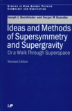 Sergei-M Kuzenko et Ioseph-L Buchbinder - Ideas And Methods Of Supersymmetry And Supergravity Or A Walk Through Superspace.
