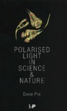 David Pye - Polarised Light In Science And Nature.
