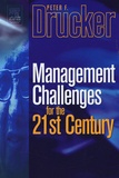 Peter Drucker - Management Challenges for the 21st Century.