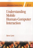 Steve Love - Understanding Mobile Human-Computer Interaction.