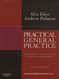 Alex Khot - Practical General Practice - Guidelines for Effective Clinical Management.
