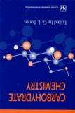 G-J Boons - Carbohydrate Chemistry. Edition En Anglais.