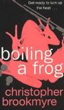 Christopher Brookmyre - Boiling A Frog.