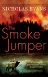 Nicholas Evans - The Smoke Jumper.