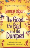 Jenny Colgan - The Good, the Bad and the Dumped.