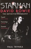 Paul Trynka - Starman, David Bowie - The Definitive Biography.