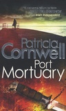 Patricia Cornwell - Port Mortuary.