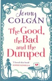 Jenny Colgan - The Good, the Bad and the Dumped.
