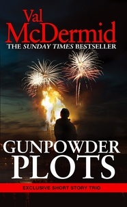 Val McDermid - Gunpowder Plots - A Short Story Collection.