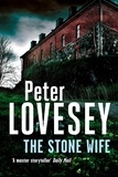 Peter Lovesey - The Stone Wife - Detective Peter Diamond Book 14.