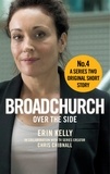 Chris Chibnall et Erin Kelly - Broadchurch: Over the Side (Story 4) - A Series Two Original Short Story.