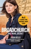 Chris Chibnall et Erin Kelly - Broadchurch: One More Secret (Story 6) - A Series Two Original Short Story.