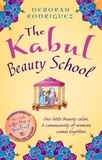 Deborah Rodriguez - The Kabul Beauty School.